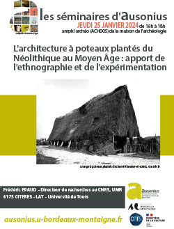 L&rsquo;architecture à poteaux plantés du Néolithique au Moyen Âge : apport de l&rsquo;ethnographie et de l&rsquo;expérimentation